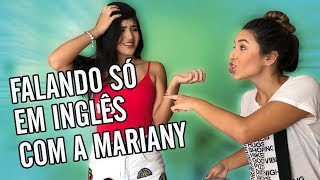 Falando só em inglês com a Mariany [upl. by Anipsed]