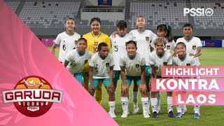 HIGHLIGHT TIM U19 WANITA INDONESIA KONTRA LAOS  GARUDA TODAY [upl. by Leeann208]