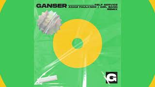 Ganser  quotSelf Service Adam FaulknerGirl Band Remixquot Official Visualizer [upl. by Latsyc]