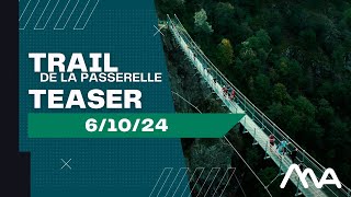 Trail de la Passerelle 2024 le teaser officiel [upl. by Hsiri619]