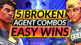 Top 5 MOST BROKEN AGENT COMBOS to ABUSE NOW Picks to HARD CARRY  Valorant Guide [upl. by Ailev]