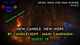 New Candle New Hope Quest WoW The War Within [upl. by Oiramed]