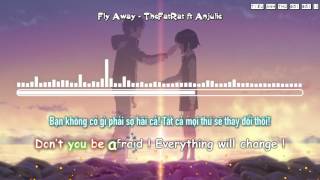 Fly Away  TheFatRat feat Anjulie「Vietsub ♪ Lyrics」 [upl. by Alaunnoif]