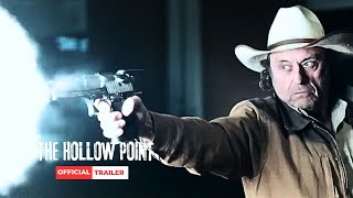 THE HOLLOW POINT  Official Trailer [upl. by Dolphin754]