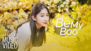 Yoko Apasra  Be My Boo OFFICIAL MV [upl. by Kcirdef]