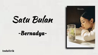 Satu Bulan  Bernadya  Lirik Lagu [upl. by Eanel]