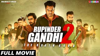 RUPINDER GANDHI 2  FULL FILM  New Punjabi Film  Latest Punjabi Movies [upl. by Gnek77]