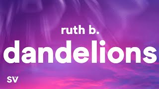 Ruth B  Dandelions Lyrics [upl. by Amitarp]