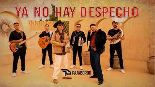 Ya No Hay Despecho  Pasabordo I Video Oficial [upl. by Ettenotna]