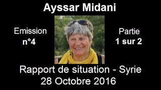 Ayssar Midani SitRep Syrie N4 28 Oct 2016 part 1 sur 2 [upl. by Judd17]