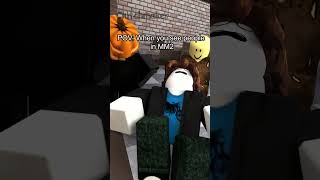 POV When you see people as the murderer in MM2 [upl. by Eenhpad203]