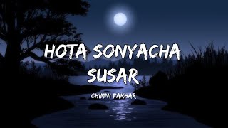 Hota Sonyacha Sansar  Chimni Pakhar Lyrics  Lyrical Bam Marathi [upl. by Greggs275]