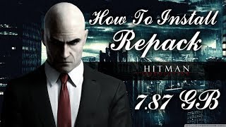 How To Install Hitman Absolution Repack 787 GB [upl. by Odlavso584]