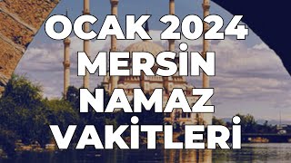 MERSİN Namaz Vakitleri  OCAK 2024 mersin mersinnamazvakitleri [upl. by Josie]