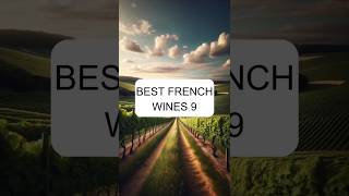 Top French Wines Part 9 topwine winefacts frenchwine bestwine winepassion winepairing [upl. by Einitsed]