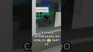 CASANDO INTERESADAS EN BROOKHAVEN 😱 PART 2 [upl. by Ashleigh]