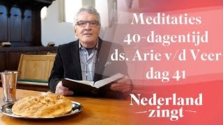 Meditaties lijdenstijd ds Arie van der Veer 41  Heer Jezus Uw genade [upl. by Hunger]