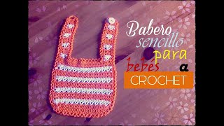 BABERO sencillo para BEBÉS a CROCHET diestro [upl. by Aikemit301]