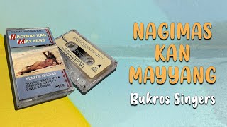 NAGIMAS KAN MAYYANG  Bukros Singers Lyric Video OPM Ilokano [upl. by Leahcir900]