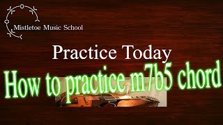 【Jazz Guitar Practice 16】20141217 「How To Practice m7b5 chord」 [upl. by Namor739]