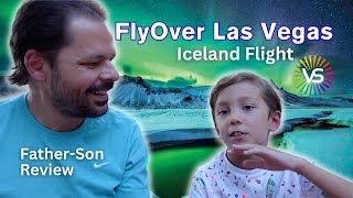 FlyOver Las Vegas A FatherSon Perspective on the Breathtaking Iceland Flight [upl. by Ellered]