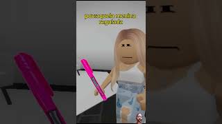 POV AQUELA MENINA REGULADA viralvideos roblox robloxcomedia memes shorts fypシ゚viral humor [upl. by Nelo]