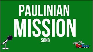 PAULINIAN MISSION SONG LYRIC VIDEO [upl. by Killie129]