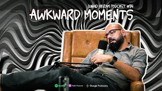 Awkward Moments  Junaid Akrams Podcast94 [upl. by Henriette]