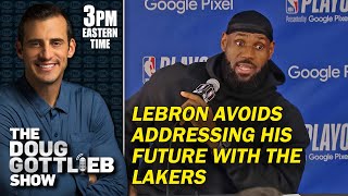 LeBron on His Future with the Lakers quotIm Not Gonna Answer Thatquot  DOUG GOTTLIEB SHOW [upl. by Winonah]