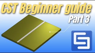 CST Beginner Guide PART 3 Creating a Microstrip Line in CST [upl. by Eiramyma]