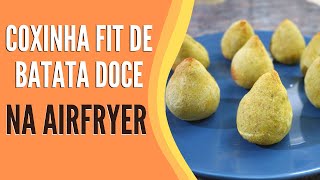 Coxinha FIT de batata doce na AIRFRYER ou assada [upl. by Yragerg]