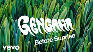 Gengahr  Before Sunrise Official Audio [upl. by Alejoa]