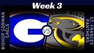 HS Series Bishop Gorman vs St Frances Academy  Week 3 [upl. by Mode798]