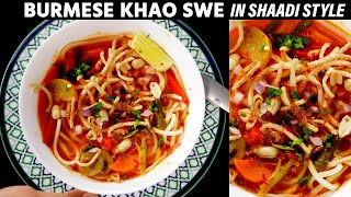 Khao Suey Recipe  Veg Noodles Soup in Restaurant  Shaadi Style  CookingShooking Burmese Khow Swe [upl. by Rann]