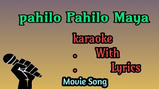 Pahilo Pahilo Maya Karaoke with Lyrics Movie Song Dipak Limbu [upl. by Milissent]