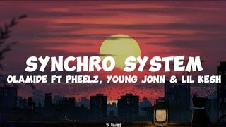 Olamide ft Pheelz Young Jonn amp Lil keshSynchro System lyrics [upl. by Tibbitts]