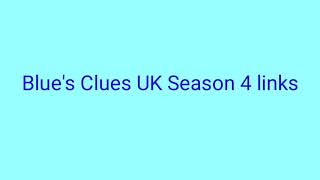 Blues Clues UK links Season 4 [upl. by Nekial714]