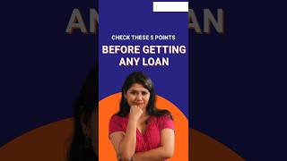 5 things you must check before getting any kind of loan I IIFL finance [upl. by Martsen]