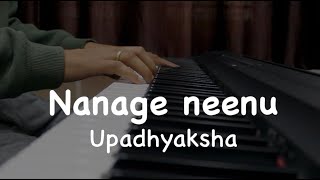 Nanage neenu  Upadhyaksha  Kannada Piano Cover [upl. by Quenna]