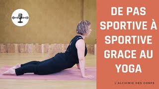 Comment je suis devenue sportive grâce au Yoga [upl. by Shreeves918]