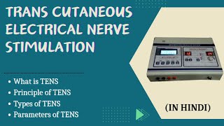 TENS in Electrotherapy  TENS in physiotherapy  TENS detail explanation  TENS in hindi TENS types [upl. by Yeleen181]