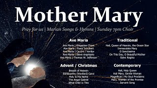 Mother Mary Songs  Marian Songs amp Hymns  Catholic Mothers Day Songs  Sunday 7pm Choir [upl. by Regan694]