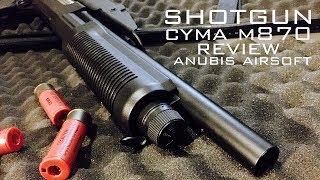 — 平價手拉SHOTGUN CYMA M870分享 — Anubis airsoft By Raymond [upl. by Catherine76]