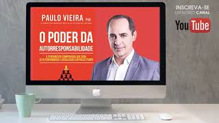 Audiobook  O poder da autorresponsabilidade  Paulo Vieira [upl. by Balbinder]