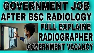 रेडियोलॉजी में गवर्मेंट जॉब  How to get government job after bsc radiology radiologycareer trend [upl. by Ihtak]