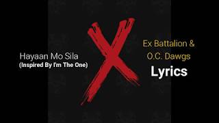 Hayaan Mo Sila  Ex Battalion x OC Dawgs Official Lyrics [upl. by Akirat]