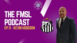 FMSL Podcast  Ep11  Kevin Hogson Santos [upl. by Irme]