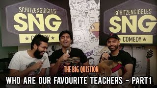 SnG Who are our favourite teachers  Part 1  The Big Question Ep 47  Video Podcast [upl. by Andromada]