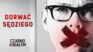 quotDorwać sędziegoquot  reportaż Kacpra Sulowskiego Czarno na białym TVN24 [upl. by Kramlich]