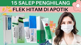 Rekomendasi 15 Salep Penghilang Flek Hitam Di Apotik Bintik Hitam Dan Noda Hitam Hilang Permanen [upl. by Ellatsirhc]